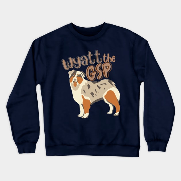 wyatt the GSP Crewneck Sweatshirt by Alexander S.